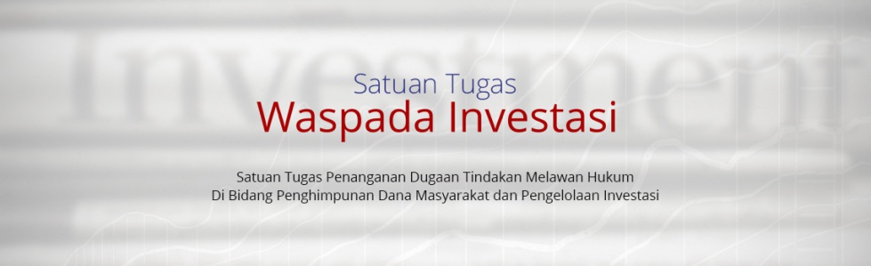 Satgas Waspada Investasi Temukan 10 Entitas Investasi dan 50 Pinjaman Online Tanpa Izin